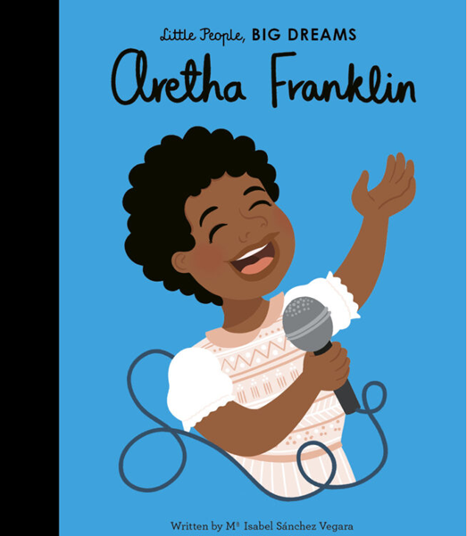 Little People, Big Dreams: Aretha Franklin